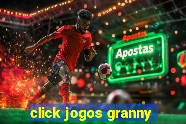 click jogos granny